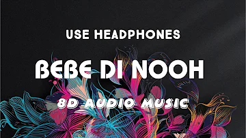 Bebe Di Nooh-Kiki Virk FT Gurlej Akhtar (8D Version) 8D Latest Punjabi Song | 8D AUDIO MUSIC