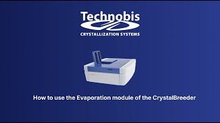 How to use the Evaporation set up of the CrystalBreeder