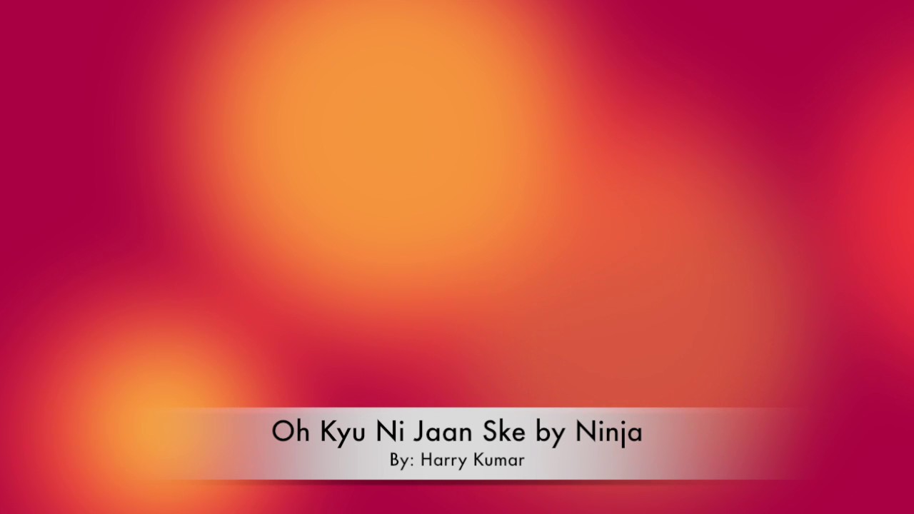 Oh Kyu Ni Jaan Sake - Ninja (PIANO REPRISE)