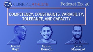 Competency, Constraints, Variability, Tolerance, and Capacity