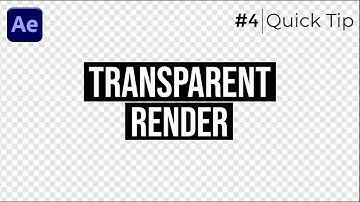 Quick Tip #4 | How to Transparent Render in After Effects