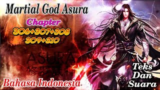 martial god asura 306 307 308 309 310 streaming novel online bahasa Indonesia teks dan suara