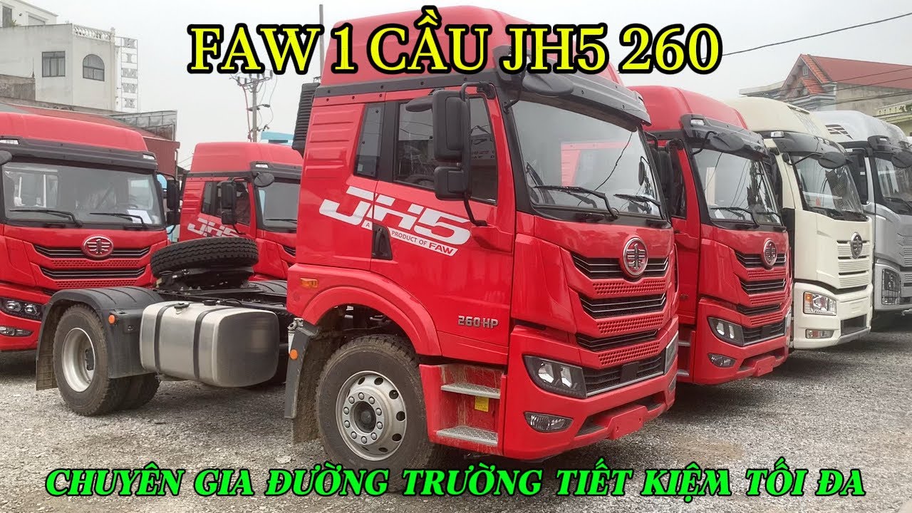 ĐẦU KÉO 1 CẦU FAW JH5 260 | CHUYÊN GIA ĐƯỜNG TRƯỜNG MẠNH MẼ TIẾT KIỆM NHIÊN LIỆU TỐI ƯU KINH TẾ