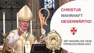 Christus wahrhaft gegenwärtig  I  Abt Maximilian Heim
