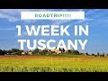 1 Week Roadtrip Through Tuscany