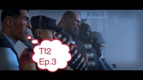 Tf2 randomness Ep.3 Best Bits Part 1