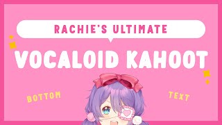【Kahoot】 How Much Vocaloid Do You Actually Know?