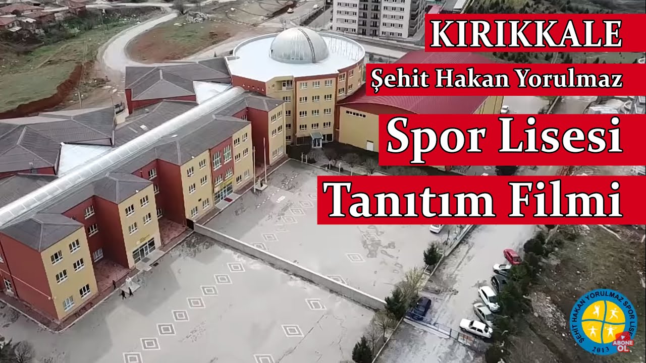 kirikkale sehit hakan yorulmaz spor lisesi tanitim filmi youtube