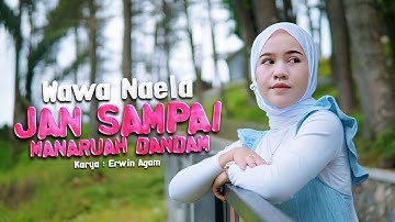 Wawa Naela - Jan Sampai Manaruah Dandam (Official Music Video)