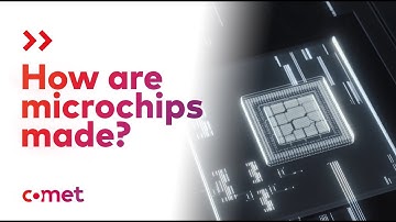 Comet -  How are microchips made? (with RF Power and X-ray technologies)