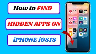 How to Find Hidden Apps on iPhone iOS 18 – Secret Tips & Tricks Revealed!