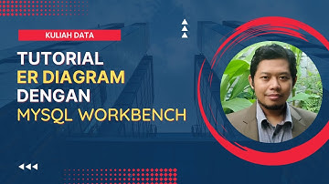 Tutorial ER Diagram dengan MySQL Workbench