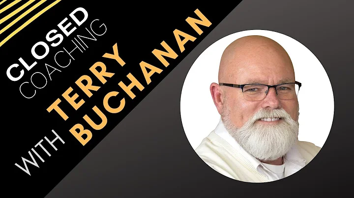 CLOSED Coaching: Terry Buchanan's Key Tips for Rea...