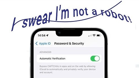 iOS 16 Will Let iPhone Users Bypass CAPTCHAs