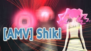 [AMV] Shiki