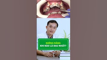 Niềng răng giai đoạn nào đau nhất, khó chịu nhất #nhakhoa #niengrang