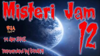 Misteri jam 12 - 14 Apr 2012 Full Version