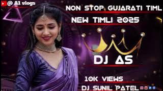 NON STOP GUJARATI TIMLI SONG 2025 MIX BY DJ SUNIL NAVSARI// NEW GUJARATI BAWAF GARAB 2025