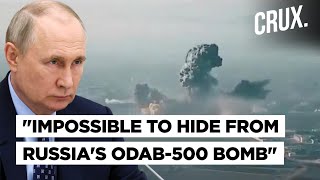 Ukraine Troops Have 'Nowhere to Hide' as Russian Su34 Jets Fire Guided Odab500 Vacuum Bombs