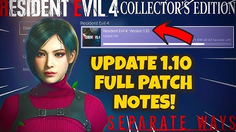 NEW RESIDENT EVIL 4 UPDATE 1.10 PATCH NOTES! NEW SEPARATE WAYS DLC, BUG FIXES & MORE!
