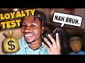 Asking My Friends To Borrow Money | LOYALTY TEST 👀