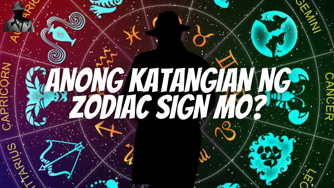 KATANGIAN AT UGALI NG BAWAT ZODIAC SIGN  | Hiwaga