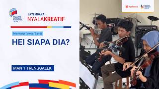 NYALA CREATIVE 2026 | MAN 1 TRENGGALEK | HEY WHO IS HE? | SINGING