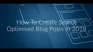 How To Create an SEO Friendly Blog Post in Wordpress 2018