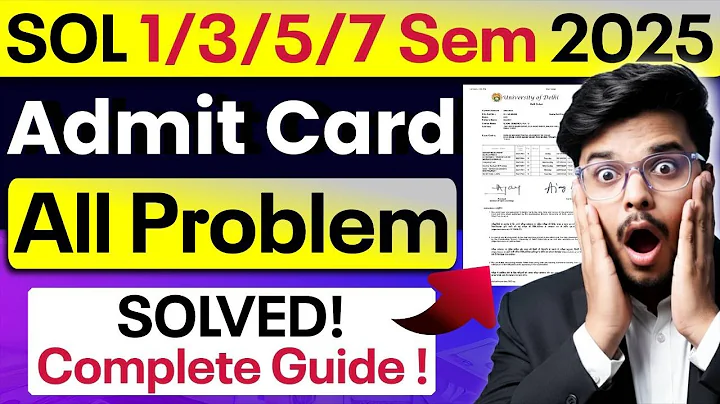 📢 DU SOL Admit Card 2025: 1st/3rd/5th/7th Semester All Problems SOLVED | Complete Guide
