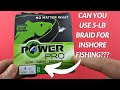 Is 5-LB Braided Line Too Light For Inshore Saltwater Fishing?