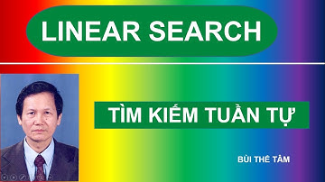 (1) Linear search - Tìm kiếm tuần tự - Bui The Tam