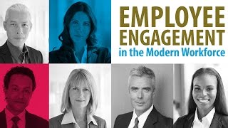 Employee Engagement in the Modern Workforce