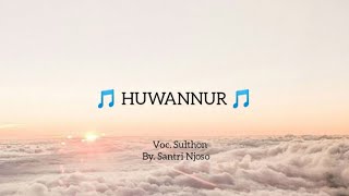Huwannur (هُوَ النُّورُ) - Santri Njoso (Lirik Lagu)