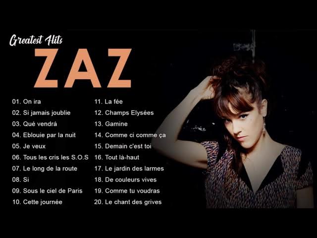 Zaz Plus Grands Succès 2022 💕Zaz Greatest Hits Full Album - Zaz Best Of -  YouTube