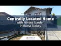 Centrally Located Home with Private Garden in Bursa Turkey | Bursa Homes ®