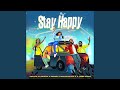 Stay happy feat a tribe apart