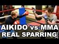 Aikido vs MMA  - REAL SPARRING
