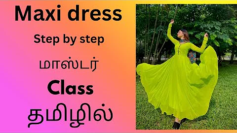 Maxi Dress Cutting & Stitching | Step by Step in Tamil | Measurements + Pattern + Full Tutorial
