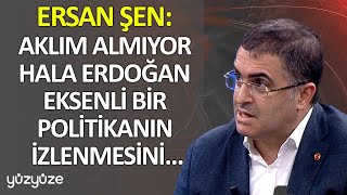 Ersan Şen: Amacın Recep Tayyip Erdoğan’ı yenmek değil, senin amacın millete talip olmak