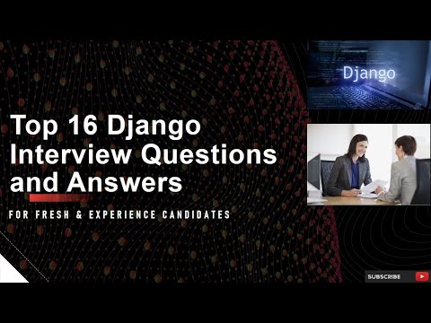 Top 16 Django Interview Questions and Answers | For Fresh & Experience Candidates
