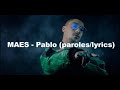 Maes  pablo paroleslyrics