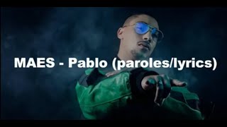 MAES - PABLO (PAROLES/LYRICS)