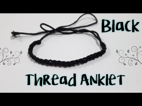 Black thread Anklet. How to make an anklet? 