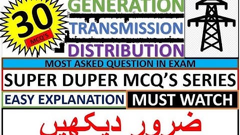 GENERATION, TRANSMISSION & DISTRIBUTION  MCQ’S