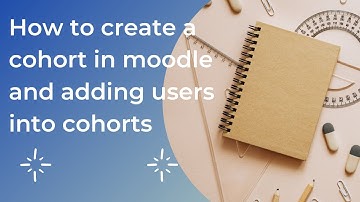How to create cohort in moodle and add users into cohort.