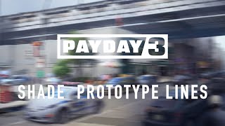 Shade Prototype lines (Prototype Heist)