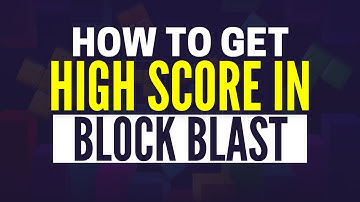 How To Get High Score in Block Blast (2025)