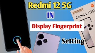 redmi 12 5G display fingerprint setting / redmi 12 5g me in display fingerprint Kaise lagaye screenshot 4