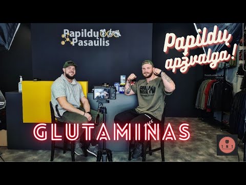 ⚠️Papildu apžvalga - Glutaminas⚠️