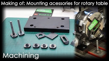Making of: [machining] mounting accessories for rotary table